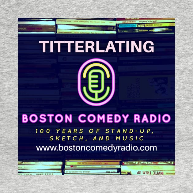 Boston Comedy Radio - Titterlating by Nick Zaino